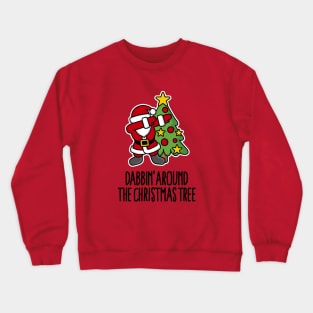 Dabbin' around the Christmas tree Crewneck Sweatshirt